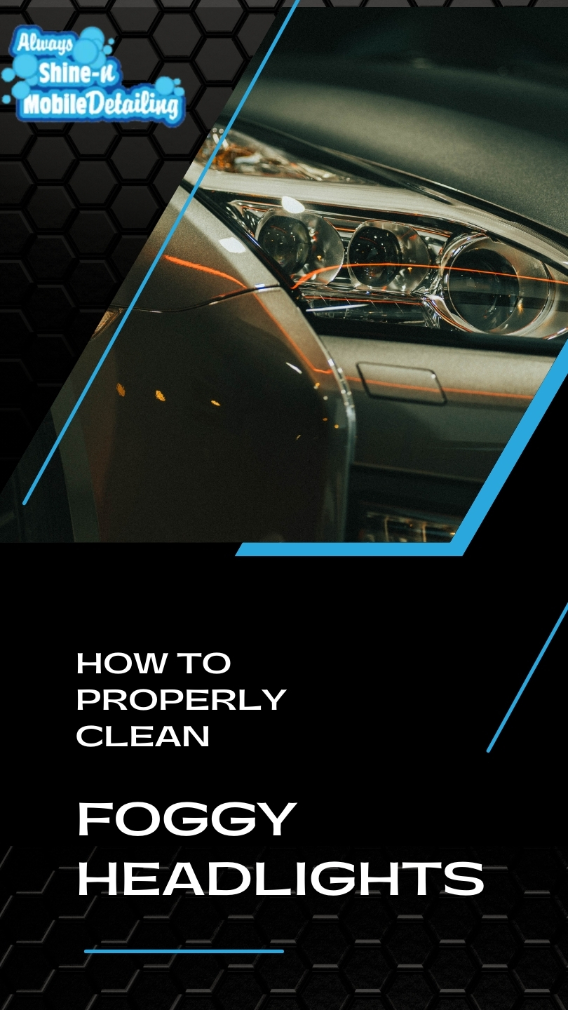 How to Properly Clean Foggy Headlights